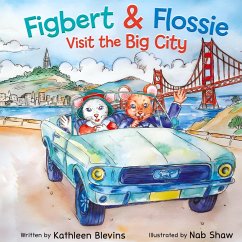 Figbert & Flossie Visit the Big City - Blevins, Kathleen