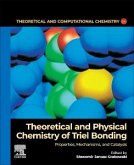 Theoretical and Physical Chemistry of Triel Bonding Theoretical and Physical Chemistry of Triel Bonding