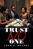 Trust No One Trust No One