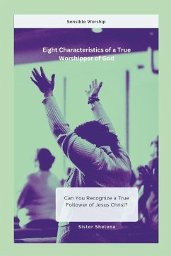 Cover Eight Characteristics of a True Worshipper of God