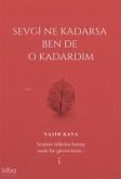 Sevgi Ne Kadarsa Ben De O Kadardim Sevgi Ne Kadarsa Ben De O Kadardim
