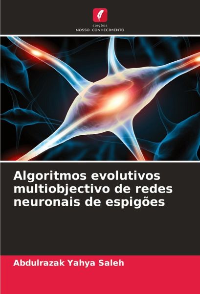 Algoritmos evolutivos multiobjectivo de redes neuronais de espigões Algoritmos evolutivos multiobjectivo de redes neuronais de espigões