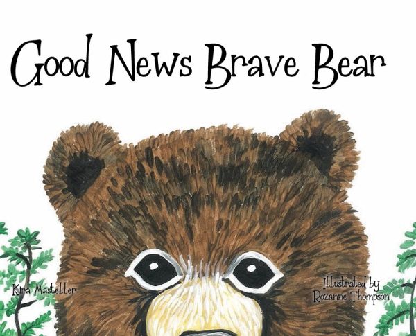 Good News Brave Bear Good News Brave Bear