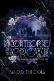 Moonthorne and the Crown Moonthorne and the Crown