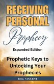 Receiving Personal Prophecy (Expanded Edition) Receiving Personal Prophecy (Expanded Edition)