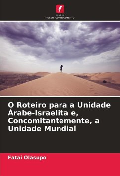 Cover O Roteiro para a Unidade Árabe-Israelita e, Concomitantemente, a Unidade Mundial