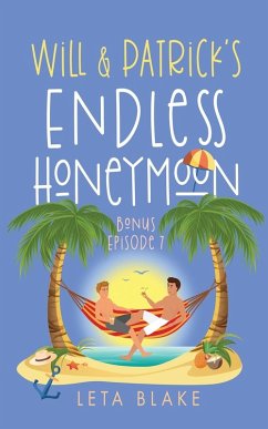 Will & Patrick's Endless Honeymoon - Blake, Leta