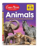 Animals: Amazing Earth Adventures and Activities, Age 8 - 9 Workbook Animals: Amazing Earth Adventures and Activities, Age 8 - 9 Workbook