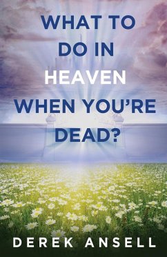 Cover What to do in Heaven when you're Dead?