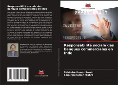 Responsabilité sociale des banques commerciales en Inde - Swain, Rabindra Kumar;Mishra, Samiran Kumar