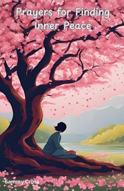 Prayers for Finding Inner Peace - Cross, Sammy Prayers for Finding Inner Peace - Cross, Sammy