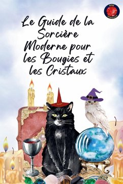 Cover Le Guide de la Sorcière Moderne pour les Bougies et les Cristaux