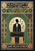 The Autobiography of an Ex-Colored Man (Collector's Edition) (Laminated Hardback with Jacket) The Autobiography of an Ex-Colored Man (Collector's Edition) (Laminated Hardback with Jacket)