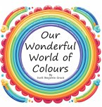Our Wonderful World of Colours