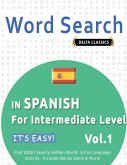 WORD SEARCH IN SPANISH FOR INTERMEDIATE LEVEL - IT'S EASY! VOL.1 - DELTA CLASSICS - FIND 2000 CLEVERLY HIDDEN WORDS