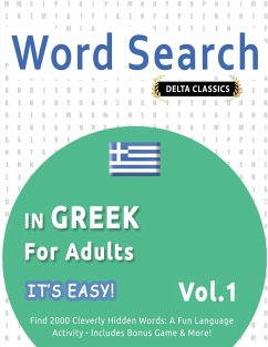 WORD SEARCH IN GREEK FOR ADULTS - IT'S EASY! VOL.1 - DELTA CLASSICS - FIND 2000 CLEVERLY HIDDEN WORDS - Best Activity Books