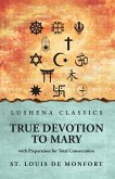 True Devotion to Mary True Devotion to Mary