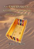 Ny Tabernakely: Sarintsarin'i Jesosy Kristy amin'ny antsipiriany (II) (eBook, ePUB) Ny Tabernakely: Sarintsarin'i Jesosy Kristy amin'ny antsipiriany (II) (eBook, ePUB)