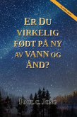 Er du virkelig født på ny av vann og Ånd? [Ny revidert utgave] (eBook, ePUB)