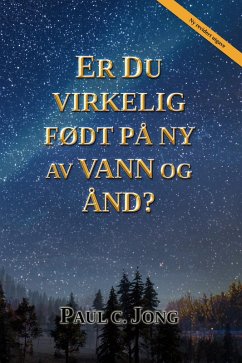 Er du virkelig født på ny av vann og Ånd? [Ny revidert utgave] (eBook, ePUB) - Jong, Paul C.