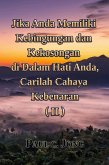 Jika Anda Memiliki Kebingungan dan Kekosongan di dalam Hati Anda, Carilah Cahaya Kebenaran (II) (eBook, ePUB) Jika Anda Memiliki Kebingungan dan Kekosongan di dalam Hati Anda, Carilah Cahaya Kebenaran (II) (eBook, ePUB)