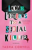 Love Letters to a Serial Killer Love Letters to a Serial Killer
