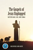 The Gospels of Jesus Unplugged The Gospels of Jesus Unplugged