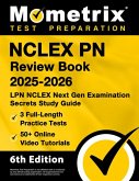 NCLEX PN Review Book 2025-2026 - 3 Full-Length Practice Tests, 50+ Online Video Tutorials, LPN NCLEX Next Gen Examination Secrets Study Guide NCLEX PN Review Book 2025-2026 - 3 Full-Length Practice Tests, 50+ Online Video Tutorials, LPN NCLEX Next Gen Examination Secrets Study Guide