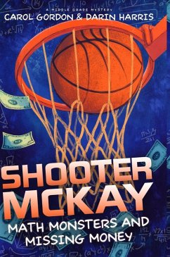 Shooter McKay - Math Monsters and Missing Money - Harris, Darin; Gordon, Carol