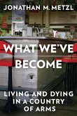 What We've Become What We've Become