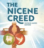 The Nicene Creed: Illustrated for Families The Nicene Creed: Illustrated for Families
