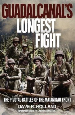 Guadalcanal's Longest Fight - Holland, Dave R.