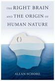 The Right Brain and the Origin of Human Nature