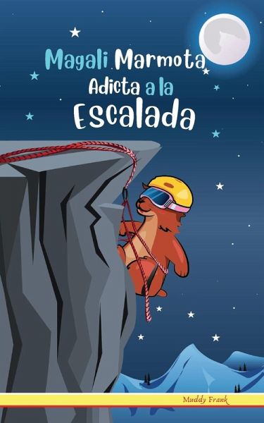 Magali Marmota Adicta A La Escalada Magali Marmota Adicta A La Escalada