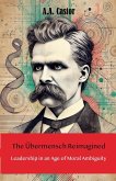 The Übermensch Reimagined The Übermensch Reimagined