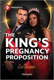 The King's Pregnancy Proposition (eBook, ePUB) The King's Pregnancy Proposition (eBook, ePUB)
