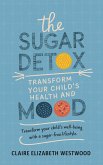 The Sugar Detox (eBook, ePUB) The Sugar Detox (eBook, ePUB)