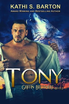 Tony (Griffin Brothers, #2) (eBook, ePUB) - Barton, Kathi S