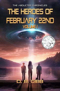 Cover The Heroes of February 22nd, Volume 1 (The Abductee Chronicles, #1) (eBook, ePUB)