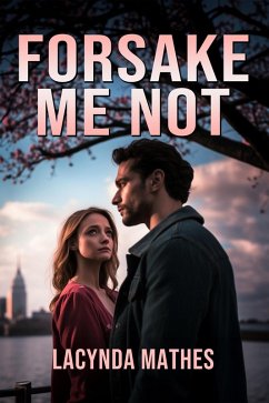 Forsake Me Not (eBook, ePUB) - Mathes, Lacynda