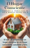 El Hogar Consciente (eBook, ePUB) El Hogar Consciente (eBook, ePUB)