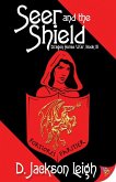 The Seer and the Shield (eBook, ePUB) The Seer and the Shield (eBook, ePUB)