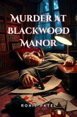 Murder At Blackwood Manor (eBook, ePUB) Murder At Blackwood Manor (eBook, ePUB)