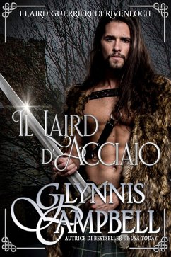Cover Il laird d'acciaio (I laird guerrieri di Rivenloch, #1) (eBook, ePUB)