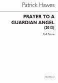 Patrick Hawes, Prayer To A Guardian Angel Soprano, Harp, Violin and String Ensemble Partitur Patrick Hawes, Prayer To A Guardian Angel Soprano, Harp, Violin and String Ensemble Partitur