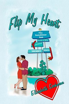 Flip My Heart (eBook, ePUB) - Seckman, Elizabeth