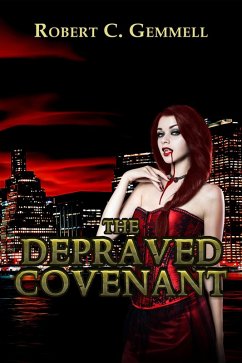 The Depraved Covenant (eBook, ePUB) - Gemmell, Robert C