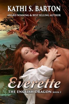 Everette (The English Dragon, #2) (eBook, ePUB) - Barton, Kathi S