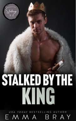 Cover Stalked by the King (Stalking A-Z, #11) (eBook, ePUB)