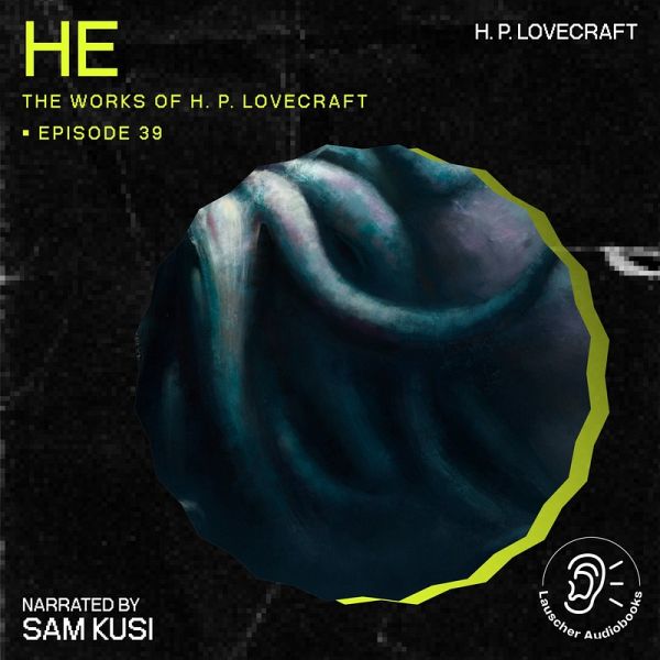 He (The Work of H. P. Lovecraft, Episode 39) (MP3-Download) He (The Work of H. P. Lovecraft, Episode 39) (MP3-Download)